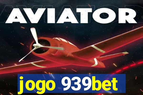 jogo 939bet